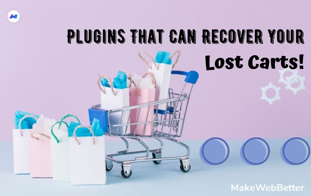 Plugins for Reducing Cart Abandonment Problem