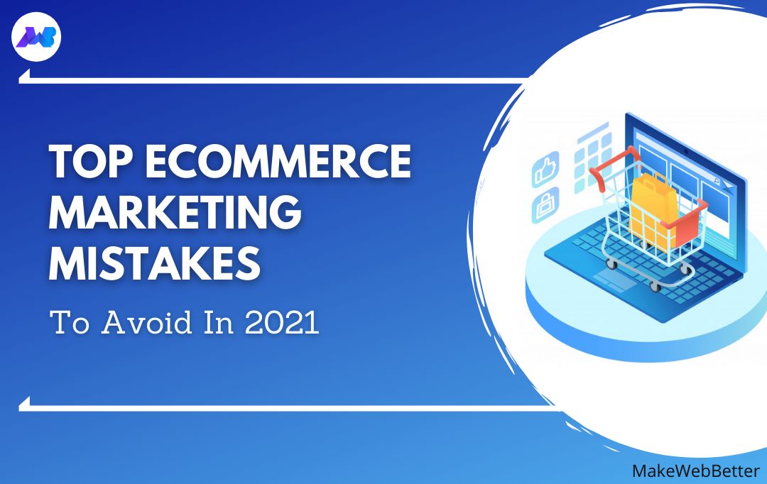 eCommerce Marketing Mistakes
