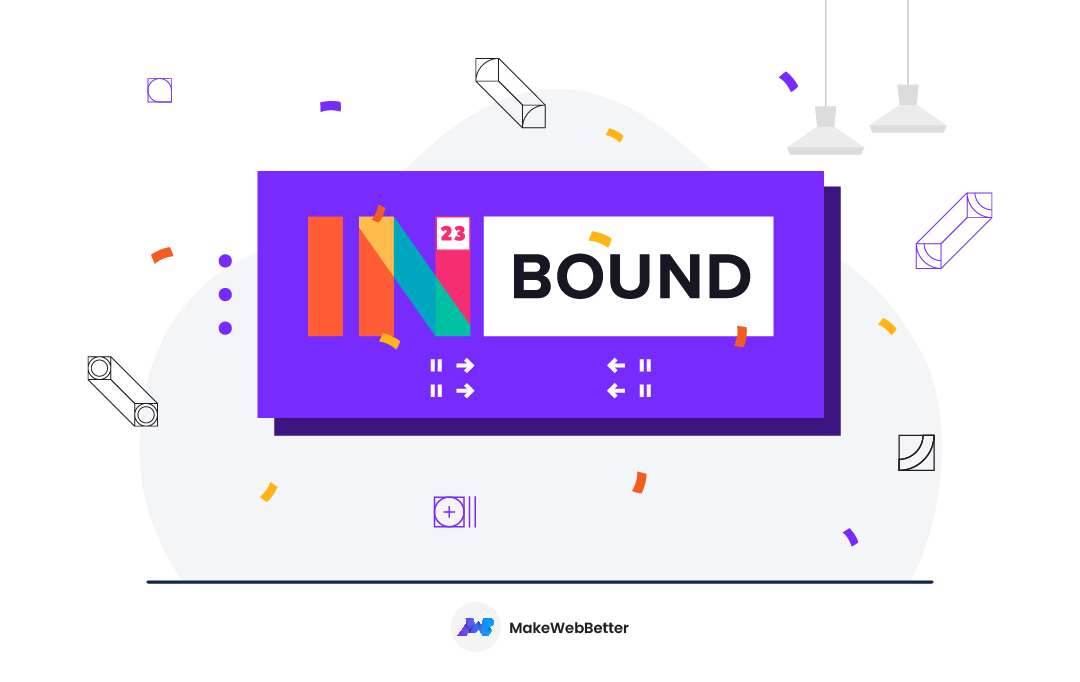 INBOUND 2023 Uncovered: MakeWebBetter's Insider View!